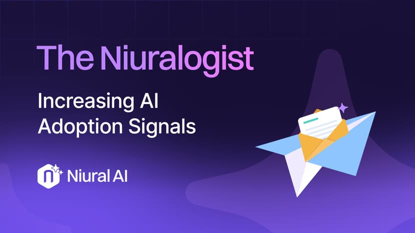 The Niuralogist: Increasing AI Adoption Signals
