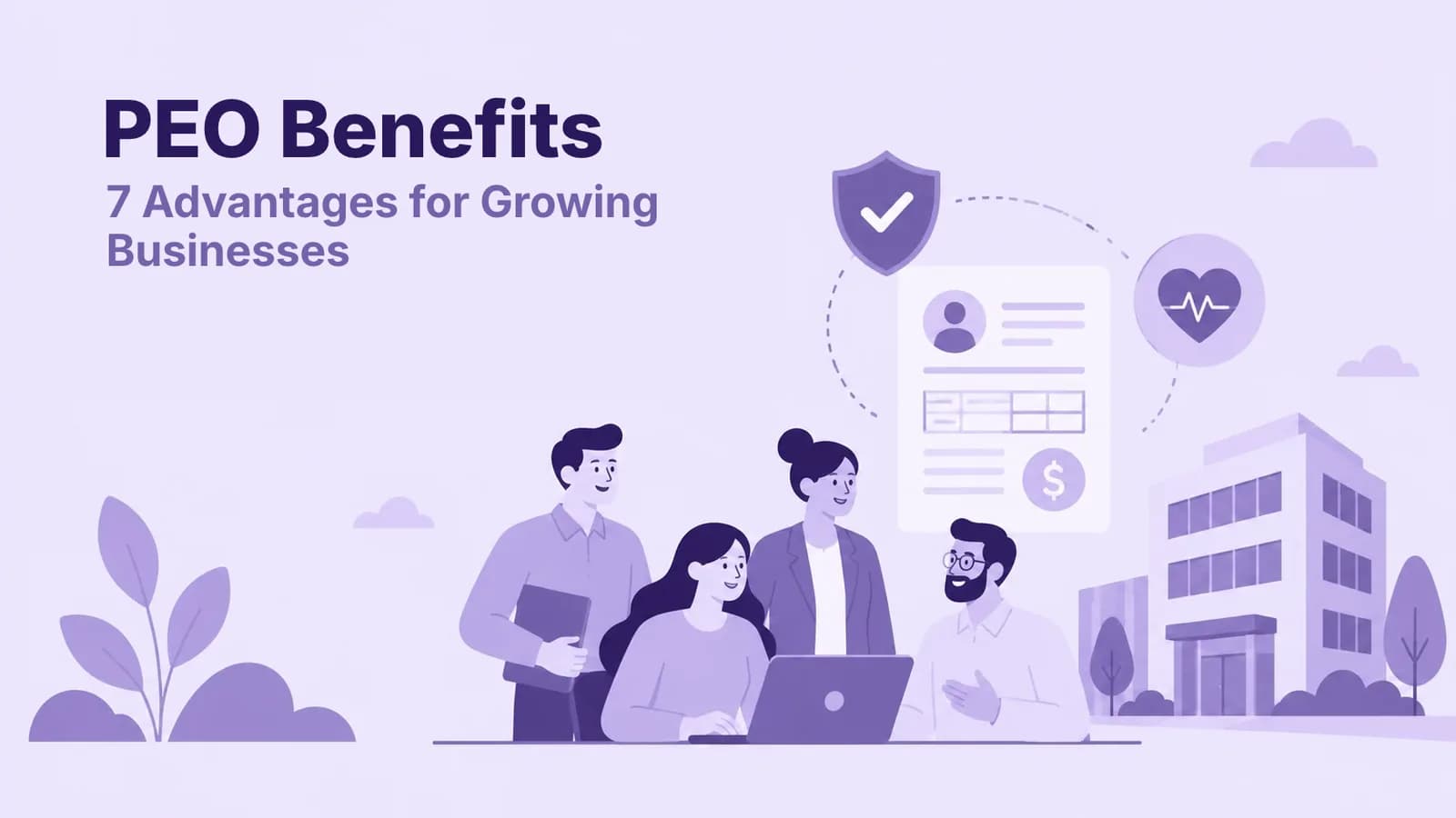 PEO Benefits: 7 Advantages for Growing Businesses