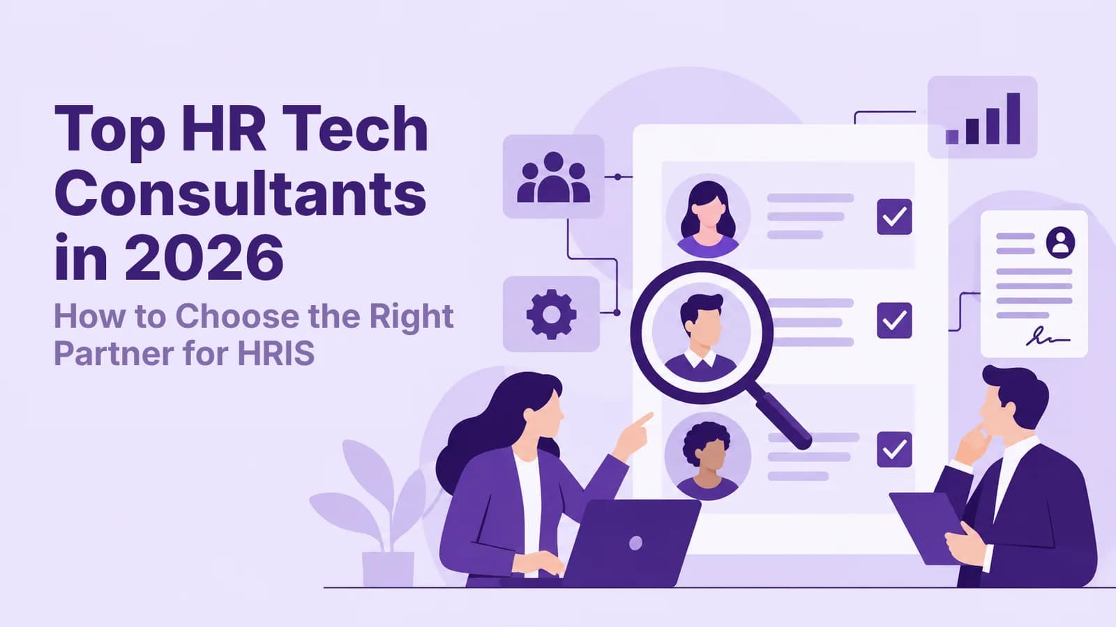 Top HR Tech Consultants in 2026: How to Choose the Right Partner for HRIS