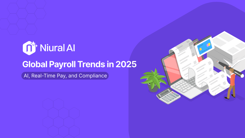 Global Payroll Trends in 2025: AI, Real-Time Pay, and Compliance at Scale