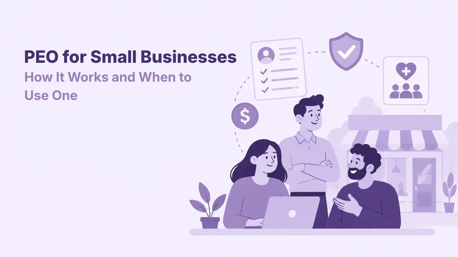 PEO for Small Businesses: How It Works and When to Use One