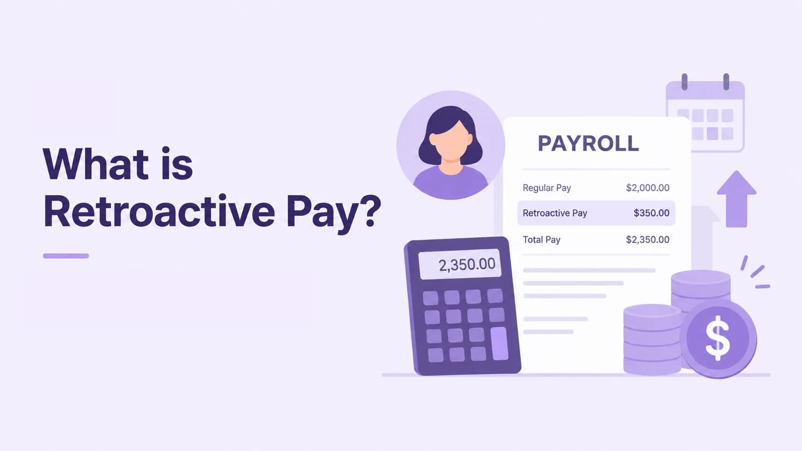 What Is Retroactive Pay?