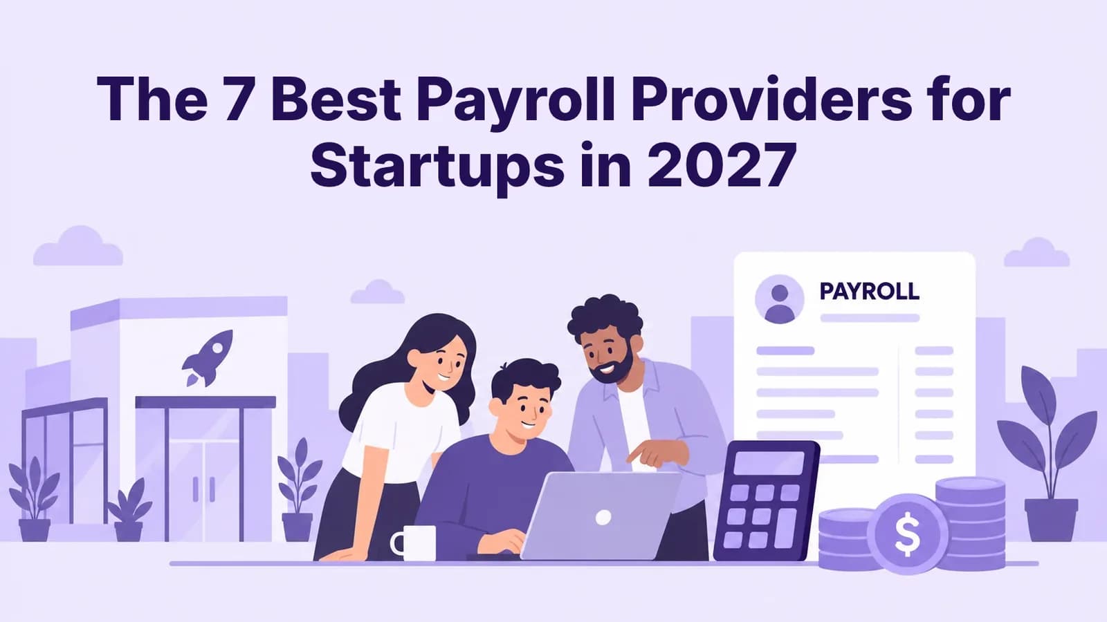 The 7 Best Payroll Providers for Startups in 2027