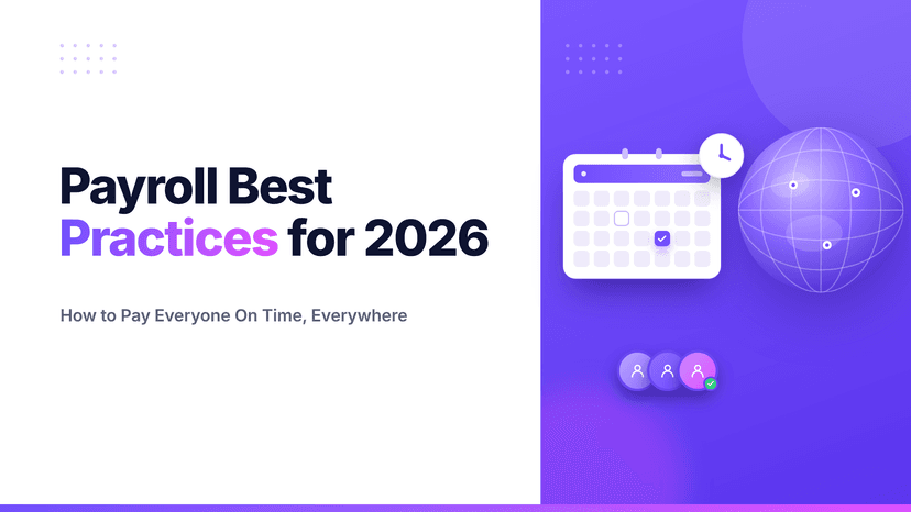 Payroll Best Practices for 2026: How to Pay Everyone On Time, Everywhere