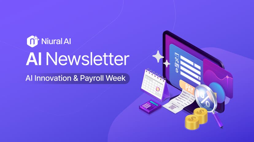 The Niuralogist: AI Innovation and National Payroll Week